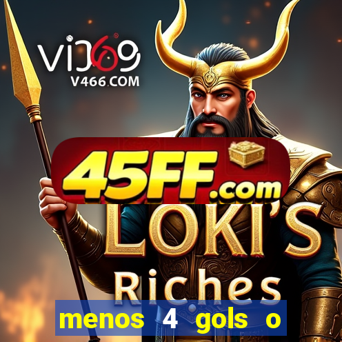 menos 4 gols o que significa